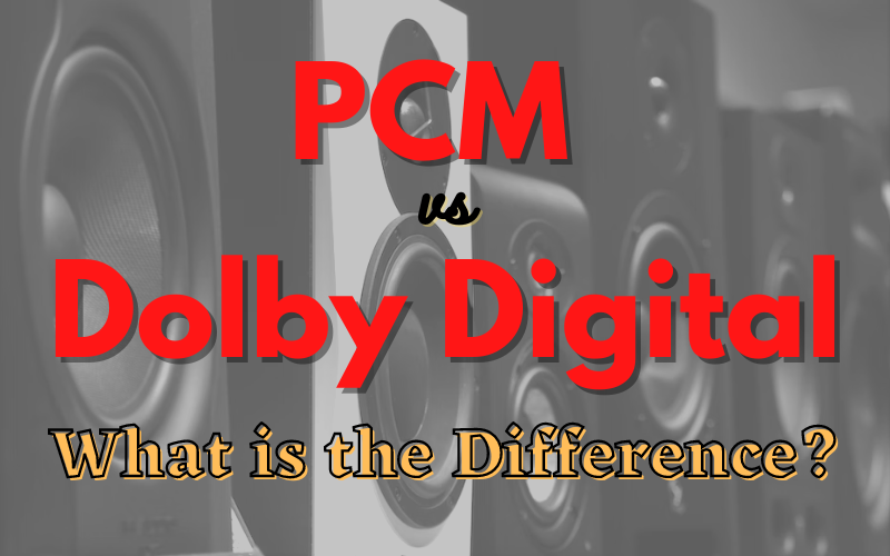 PCM vs Dolby Digital